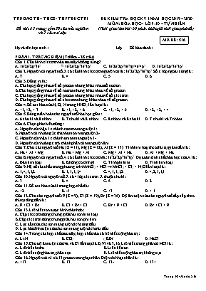 Đề kiểm tra học kỳ I môn Hóa học Lớp 10 - Mã đề 516 - Năm học 2019-2020 - Trường TH - THCS - THPT Đức Trí